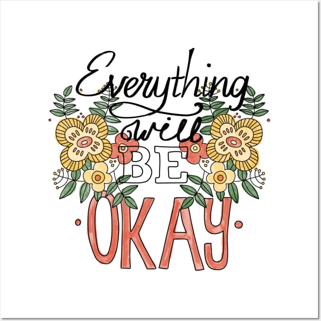 Everything will be okay Wall Art by Lillieo and co design